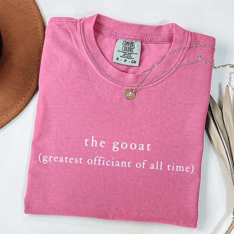 The Gooat Greatest Officiant Of All Time T-Shirt