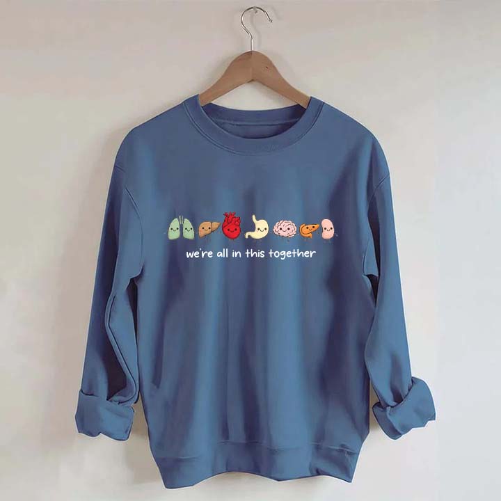 We're All In This Together Healthcare Sweatshirt