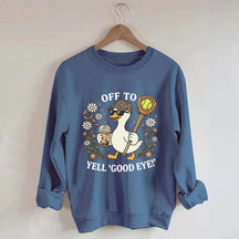 Off To Yell Good Eye Softball Goose Sweatshirt