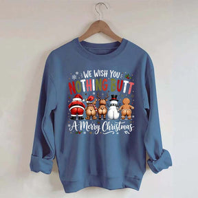 Retro We Wish You Nothing Butt A Merry Christmes Sweatshirt
