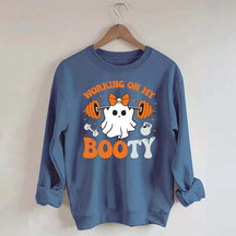Working On My Booty Spooky Sweatshirt