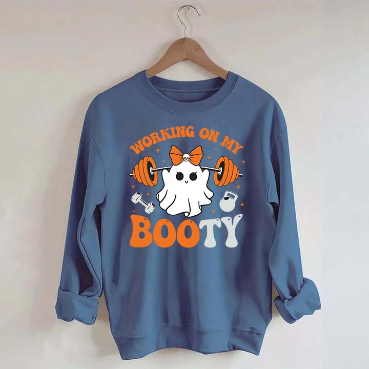Working On My Booty Spooky Sweatshirt