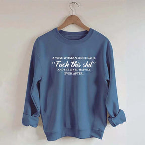 Fuck This Shit Women Funny Sweatshirt