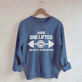 Fitness And She Lifted Heavily Ever After Sweatshirt