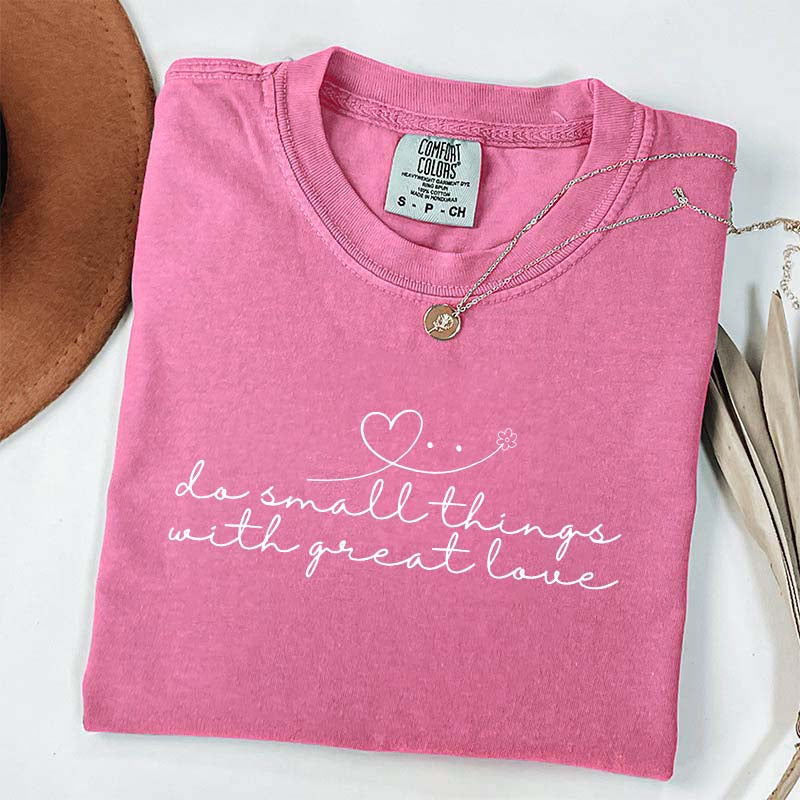 Do Small Things St Mother Teresa T-Shirt