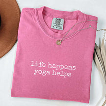 Life Happens Yoga Helps T-Shirt