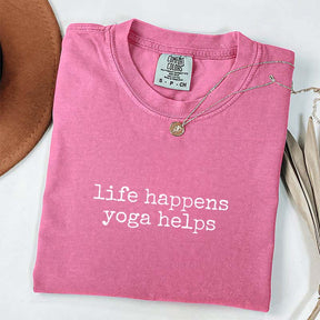 Life Happens Yoga Helps T-Shirt