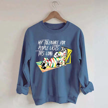 My Tolerance for People Lasts This Long Sweatshirt