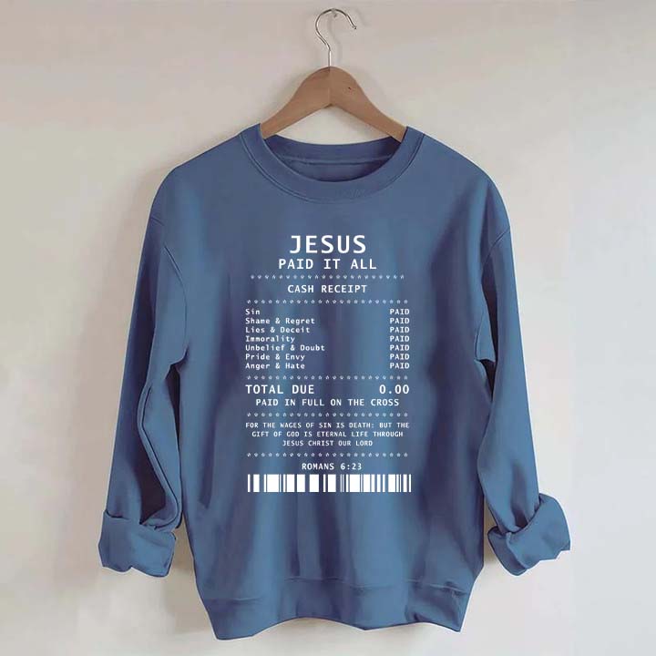 Jesus Paid It All Faith Sweatshirt