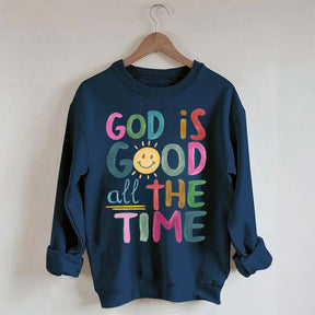 Funny God is Good All The Time Sweatshirt
