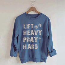 Lift Heavy Pray Hard Workout Sweatshirt