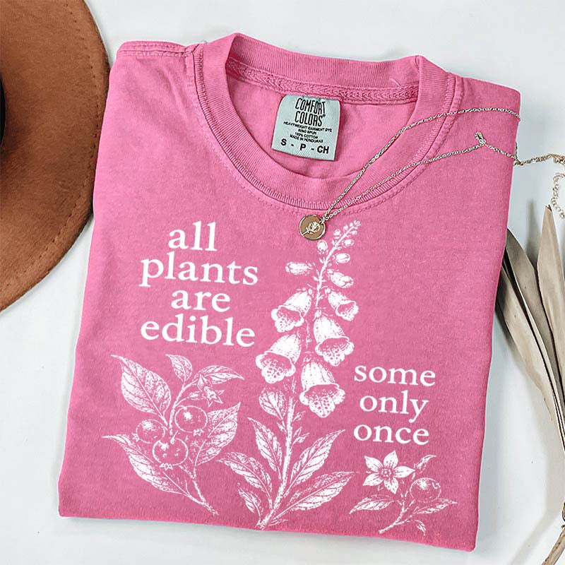 All Plants Are Edible Some Only Once Dark Humor Sweatshirt