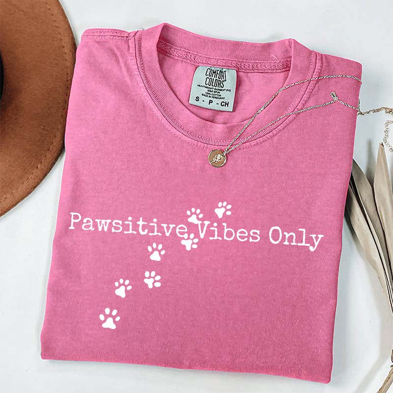 Pawsitive Vibes Only T-Shirt