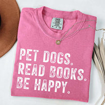 Pet Dogs Read Books Be Happy T-Shirt