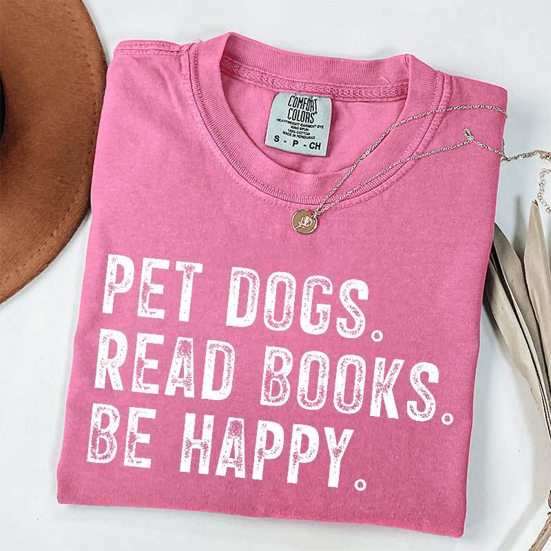 Pet Dogs Read Books Be Happy T-Shirt
