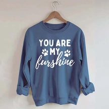 You Are My Sunshine Dog Paw Sweatshirt