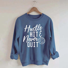 Hustle Hit & Never Quit Sweatshirt
