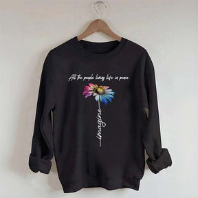 All The People Living Life In Peace Sweatshirt