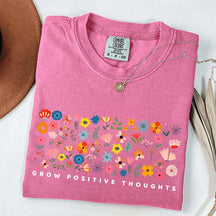 Grow Positive Thoughts Wildflower Cute T-Shirt
