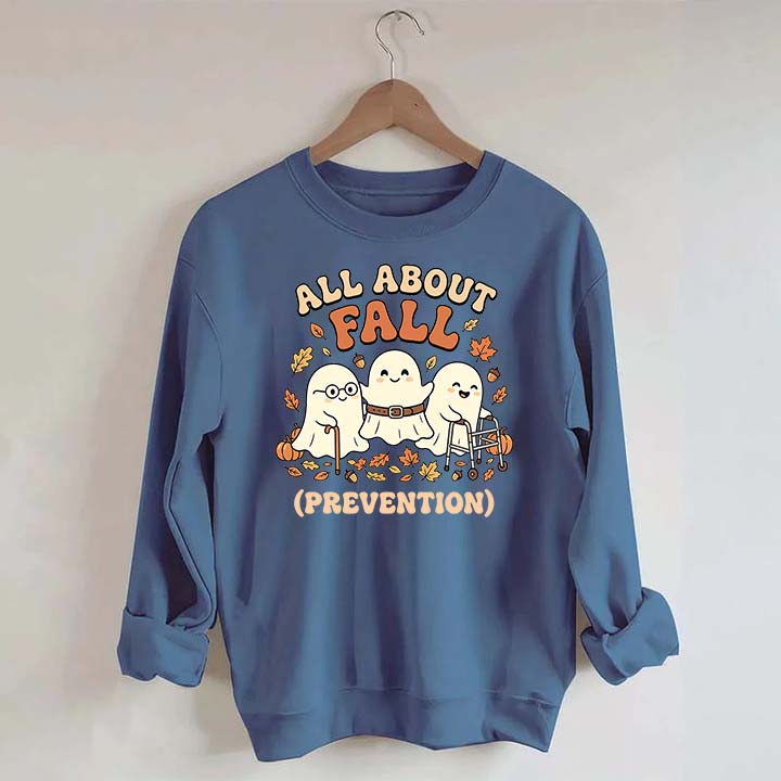 Ghost All About Fall Prevention Halloween Sweatshirt