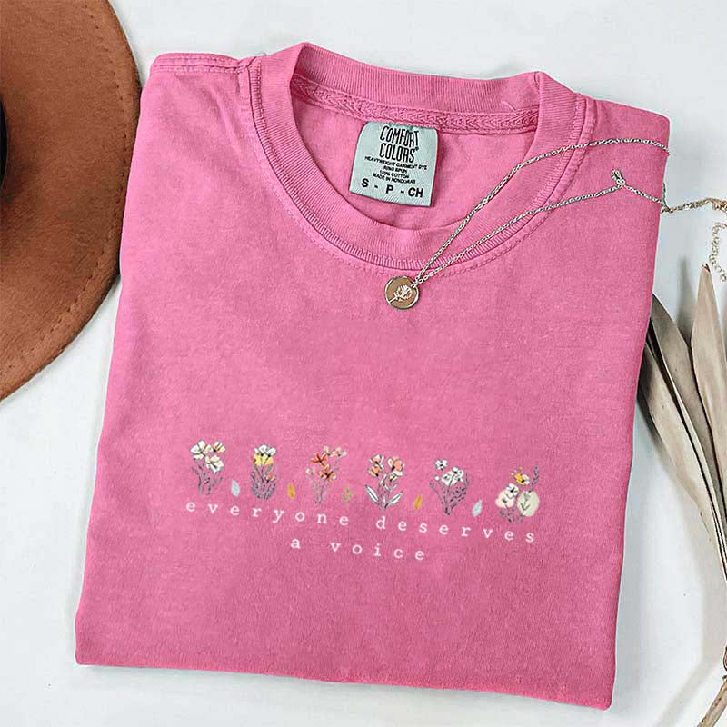 Everyone Deserves A Voice Floral T-Shirt