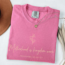 Bible Verse Motherhood is Kingdom Work T-Shirt