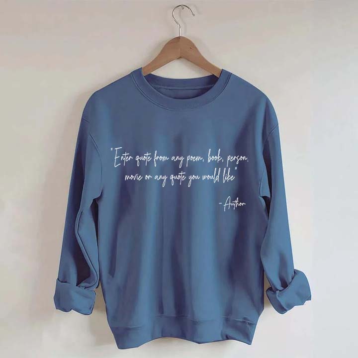 Custom Quote Favorite Author Sweatshirt