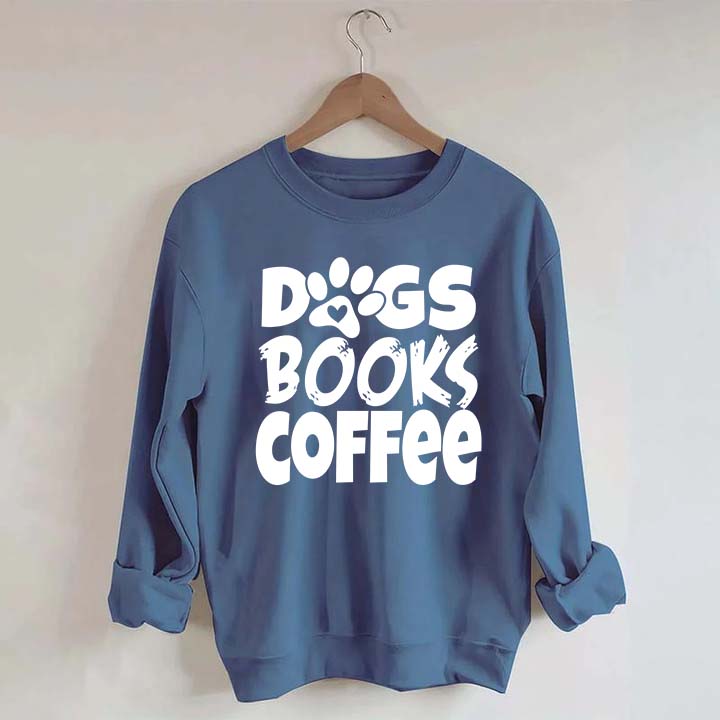 Dogs Books Coffee Teacher Bookish Sweatshirt