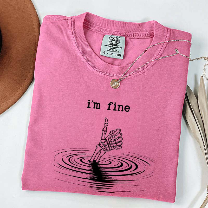 I'm Fine Skeleton Hand Funny T-Shirt