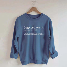 Dogtrovert Definition Dog Quote Sweatshirt