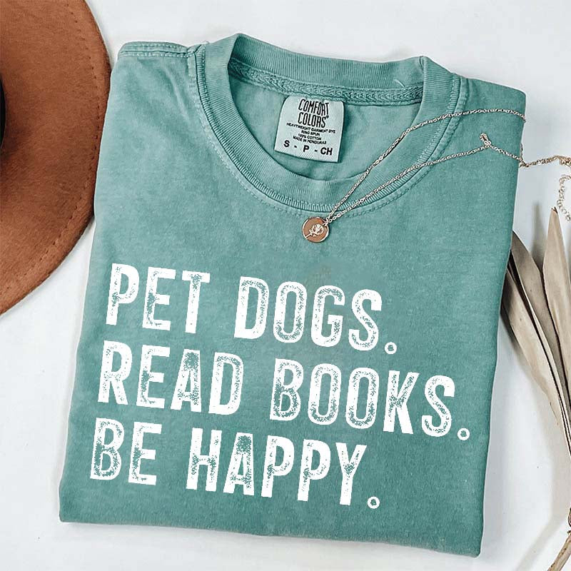 Pet Dogs Read Books Be Happy T-Shirt