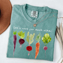 Comfort Color Lets Roots For Each Other T-Shirt