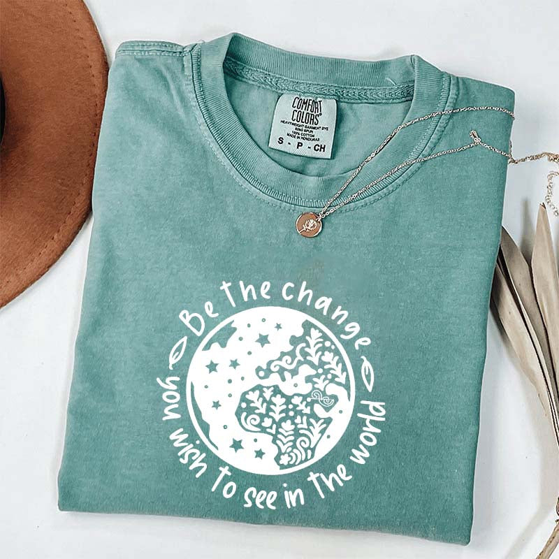 Be the Change You Wish To See Plant T-Shirt