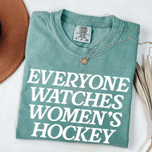Everyone Watches Women's Hockey T-Shirt