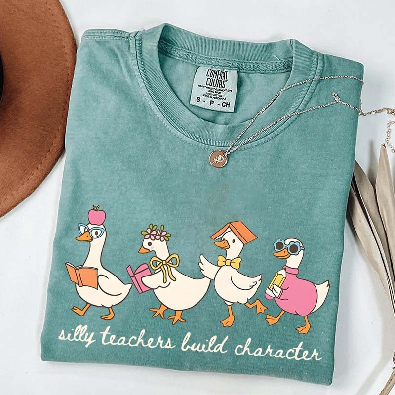 Silly Teachers Build Character T-Shirt