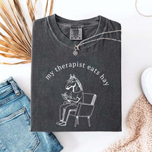 My Therapist Eats Hay Horse Lover T-Shirt