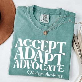 Accept Adapt Advocate T-Shirt