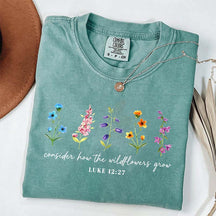 Cute Consider How The Wildflowers Grow Spring T-Shirt