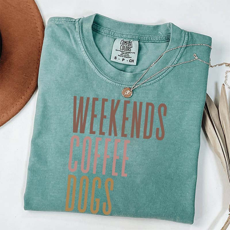 Comfort Colors Weekends Coffee Dogs T-Shirt