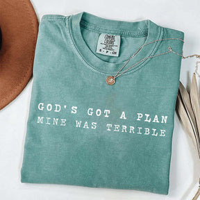 God's Got A Plan Mine Was Terrible Trendy Gift T-Shirt