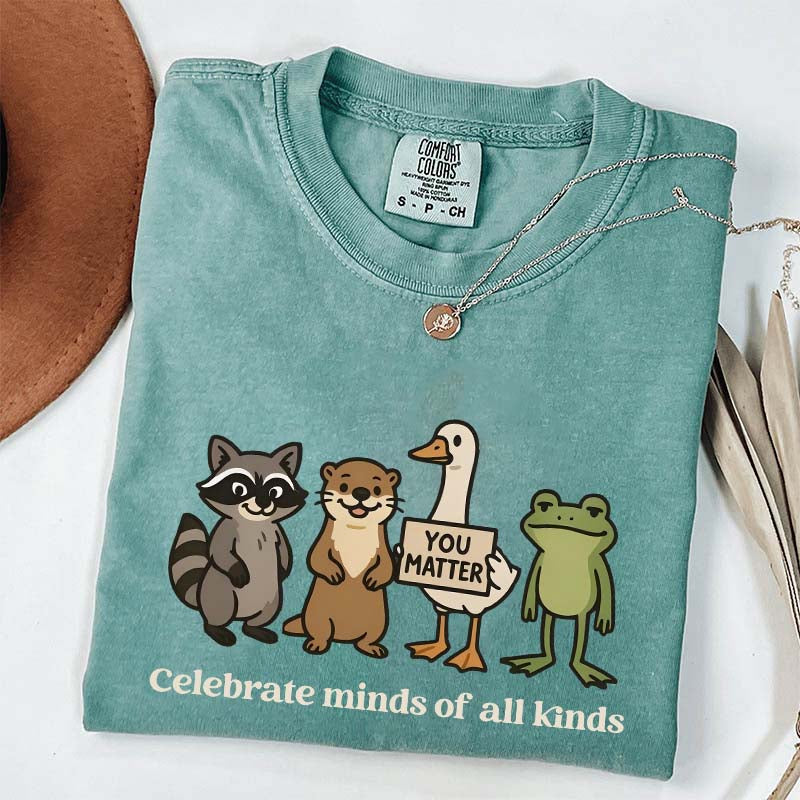 Funny Celebrate Minds of All Kinds T-Shirt