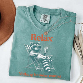 Relax Nothing Is Under Control Raccoon T-Shirt