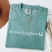It Wasn't A Phase Horseshoe T-Shirt