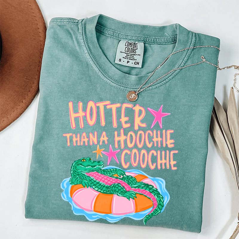Hotter Than a Hoochie Coochie T-Shirt