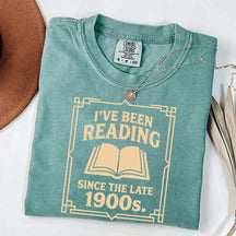 I've Been Reading Since The Late 1900s T-Shirt