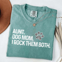 Aunt Dog Mom I Rock Them Both T-Shirt