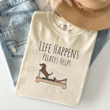 Life Happens Pilates Helps Dachshund Workout T-Shirt