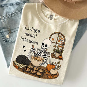 Having A Mental Bake Down Baking Skeleton T-Shirt