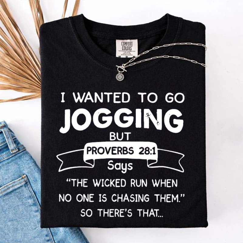 I Just Wanted To Go Jogging T-Shirt