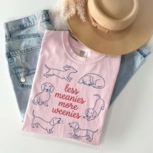 Comfort Colors Less Meanies More Weenies T-Shirt